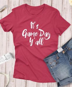 It's Game Day T-Shirt ND27J0