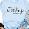 Made To Worship T-Shirt ND27J0