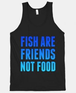 Fish Are Friends Tanktop MQ06J0