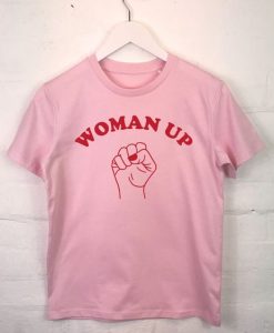 Woman up T Shirt SR25F0