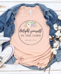 Delight yourself in The Lord T-shirt DF3M0