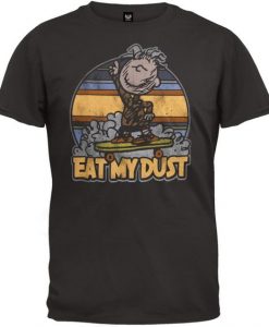 Eat My Dust Soft T-Shirt YN16M0