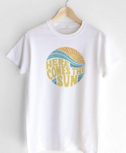 Here Comes the Sun T-shirt DF3M0