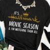 It's Hallmark Movie Season T-Shirt YN16M0