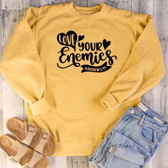 Love Your Enemies Sweatshirt AN19M0