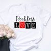 Reckless Love T Shirt LY24M0
