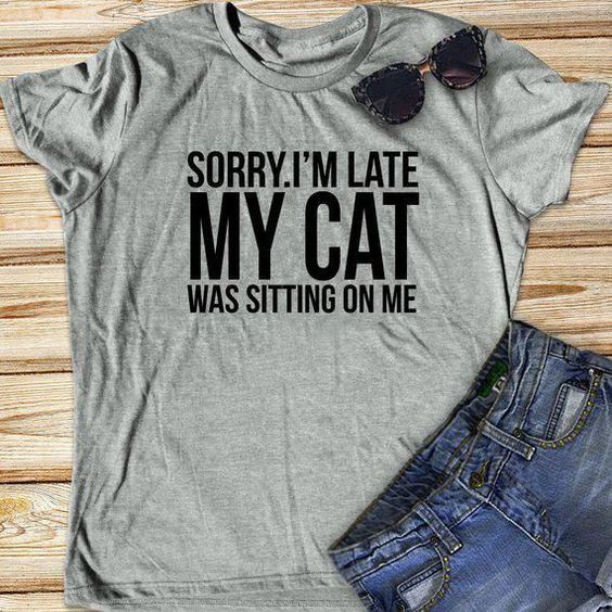 I'm Late my Cat T Shirt SP16A0