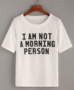 Im Not Morning T-Shirt ND21A0
