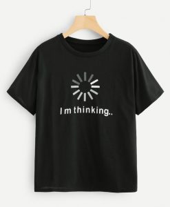 Im Thinking T-Shirt ND21A0