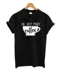Ok First Coffe T-Shirt ND21A0