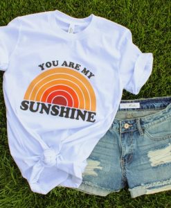 You Are My Sunshine Tshirt YT13A0