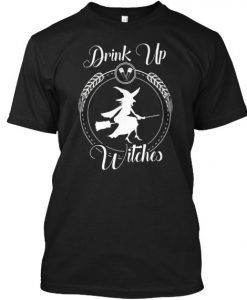 Drink Up Witches Halloween T-Shirt ND8M0