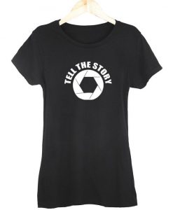 Tell The Story Womens T-Shirt ND8M0