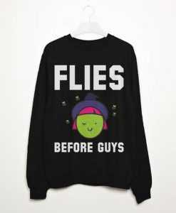 Flies Before Guys Sweatshirt TA12AG0