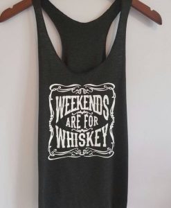 Weekends Are For Whiskey Tanktop TA5AG0