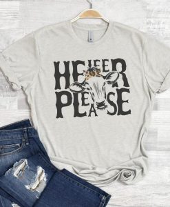 Heifer Please Tshirt AS2S0
