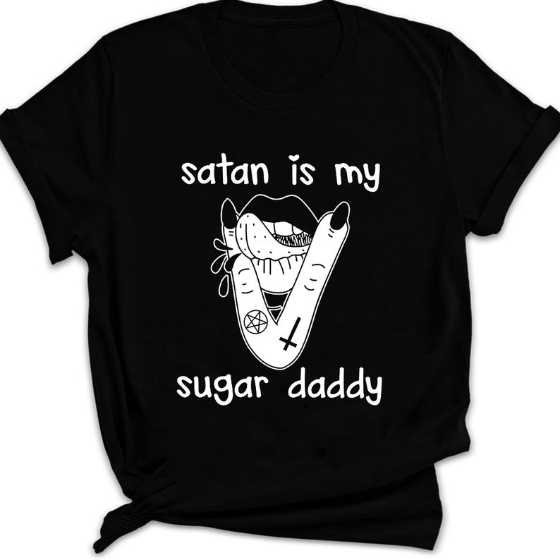 Satan Is My Sugar Daddy Tshirt AS2S0