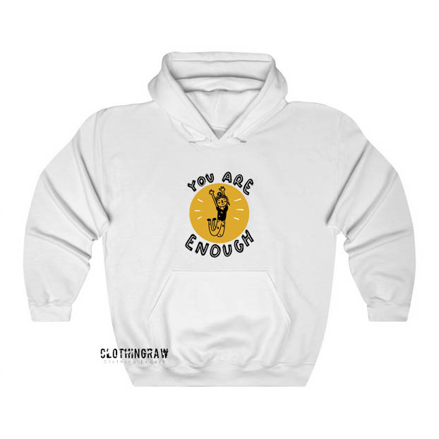 You Are Enough Hoodie ED23JN1