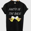 Party In the back T-Shirt SR23F1
