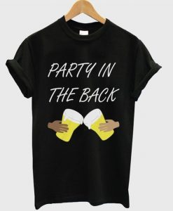 Party In the back T-Shirt SR23F1