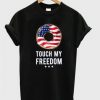 Touch My Freedom T-Shirt SR23F1