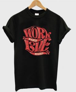 Work Love hard T-Shirt SR23F1