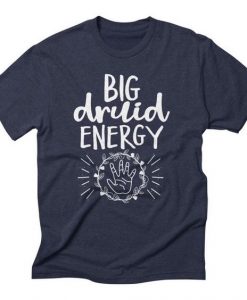 Big Druid Energy T-Shirt EL27MA1