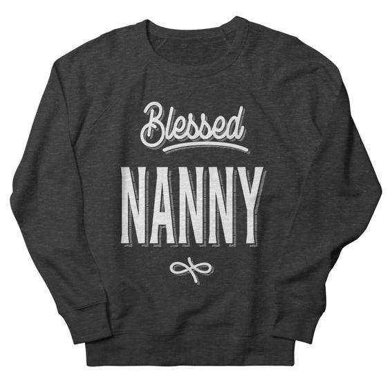 Blessed Nanny Sweatshirt SD19MA1
