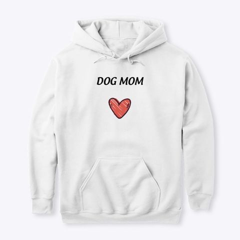 Dog Mom Hoodie IM2M1
