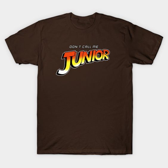 Don't Call Me Junior T-Shirt IM2M1