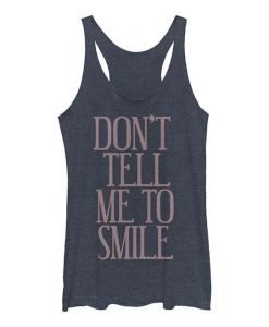 'Don't Tell Me To Smile' Tank Top DK22MA1