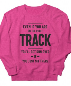 Even If You Are On Sweatshirt DK22MA1