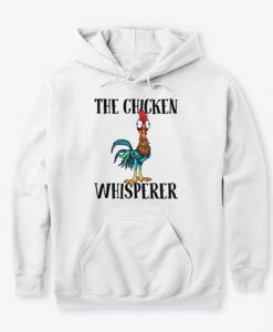 Hei Hei The Chicken Whisperer Hoodie GN16MA1