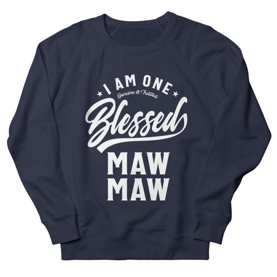 I Am One Blessed MawMaw Sweatshirt SD19MA1