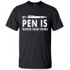 My Pen Is T-shirt SD16MA1
