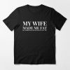 My Wife Made Me Fat Essential T-Shirt AG8MA1