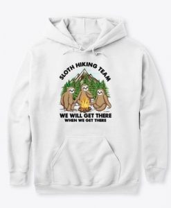Sloth Hiking Team We Will Get Hoodie GN16MA1
