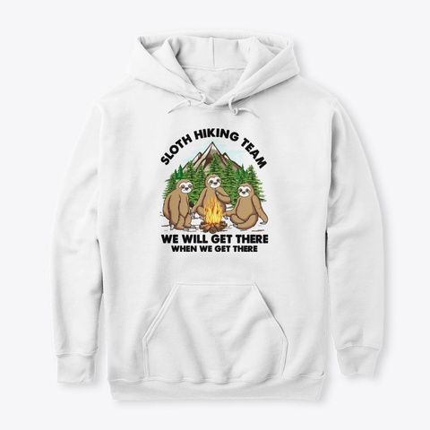 Sloth Hiking Team We Will Get Hoodie GN16MA1