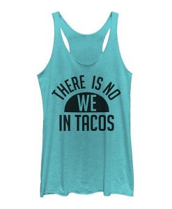 We In Tacos Tanktop SD6MA1