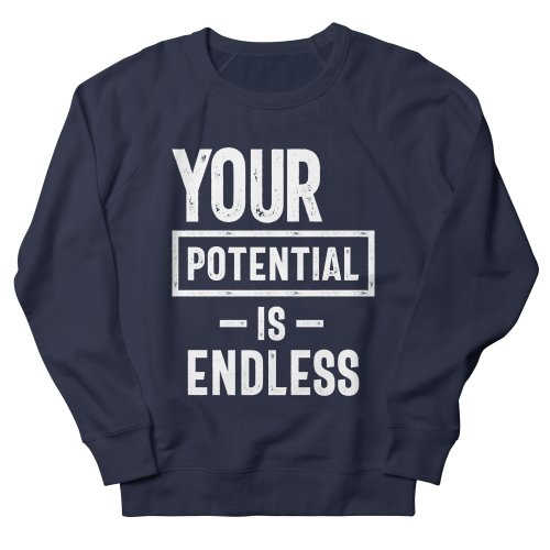 Your Potential Is Endless Sweatshirt DK22MA1