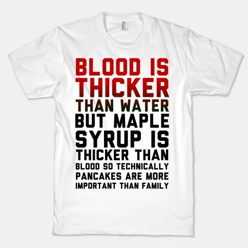 Blood is Thicker Than Water T-Shirt AL10A1