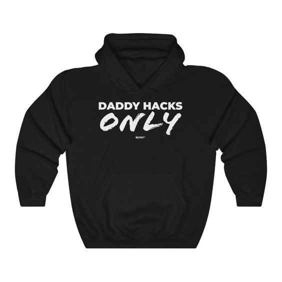 Daddy Hacks Hoodie UL12A1
