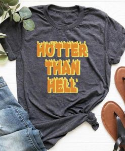 Hotter Than Hell T-Shirt EL21A1