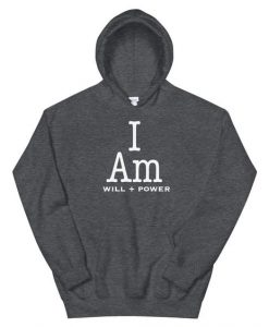 I Am Will Power Hoodie SD8A1