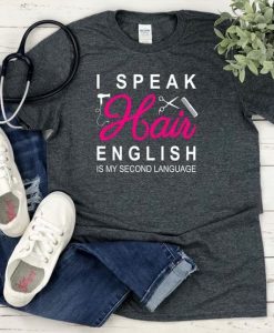 I Speak Hair T-Shirt EL21A1