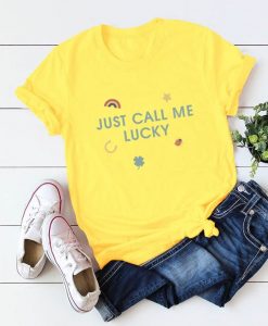 Just Call Me Lucky T-Shirt EL26A1