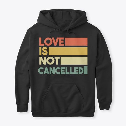 Love Not Cancelled Hoodie FA22A1
