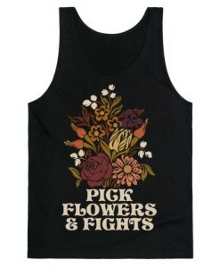 Pick Flowers And Fights Tanktop AL28A1
