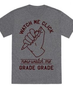 Watch Me Click T-Shirt UL12A1