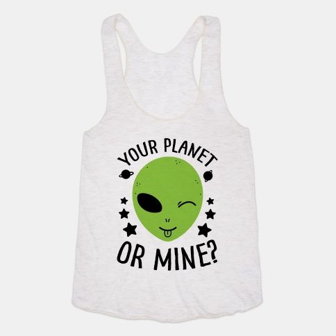 Your Planet Or Mine Tank Top EL5A1